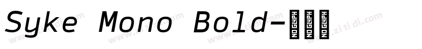 Syke Mono Bold字体转换